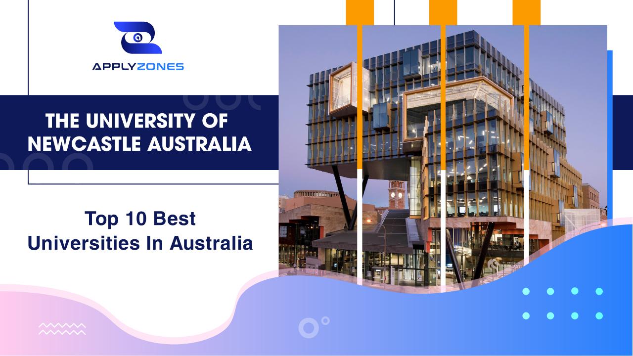 The University of Newcastle Australia - Top 10 best universities in Australia